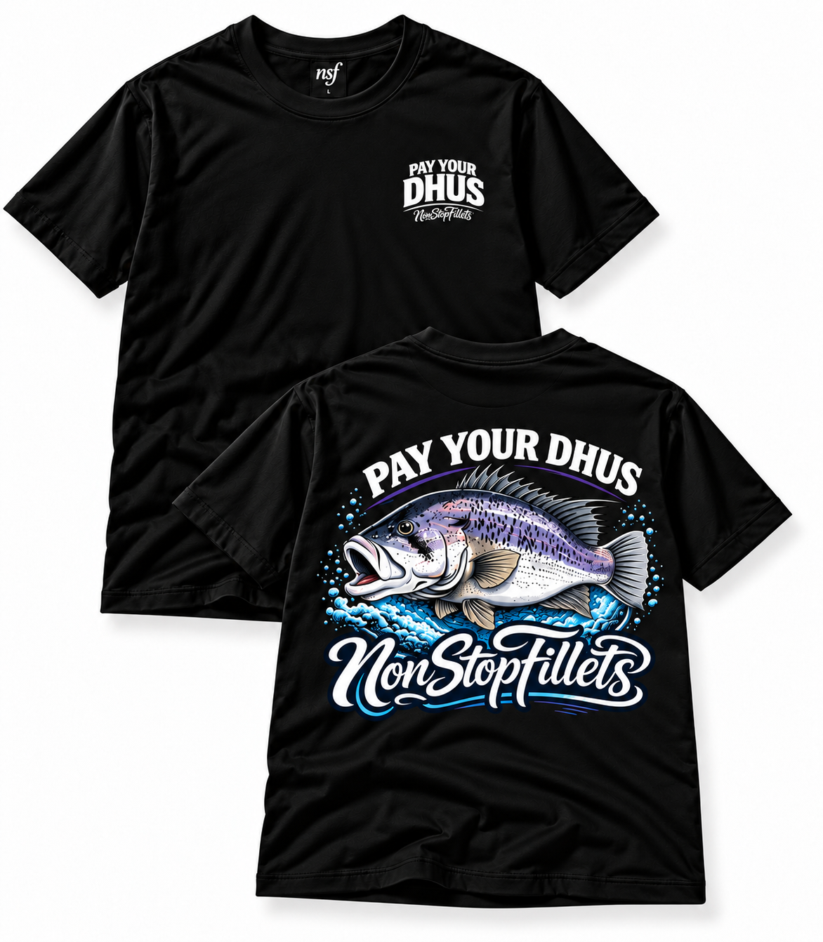 PAY YOUR DHUS - Nonstopfillets t-shirts