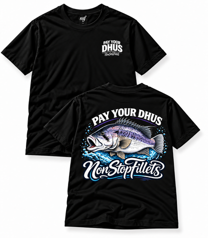 PAY YOUR DHUS - Nonstopfillets t-shirts