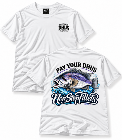 PAY YOUR DHUS - Nonstopfillets t-shirts