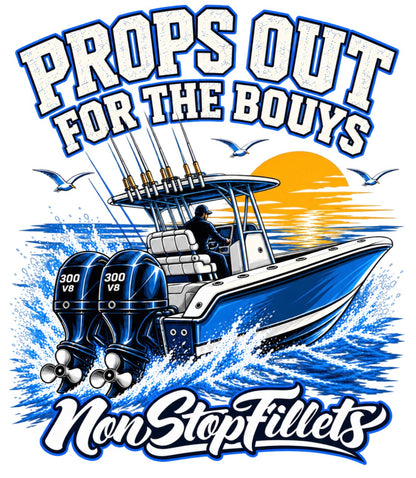 PROPS OUT FOR BOUYS- Nonstopfillets t-shirts