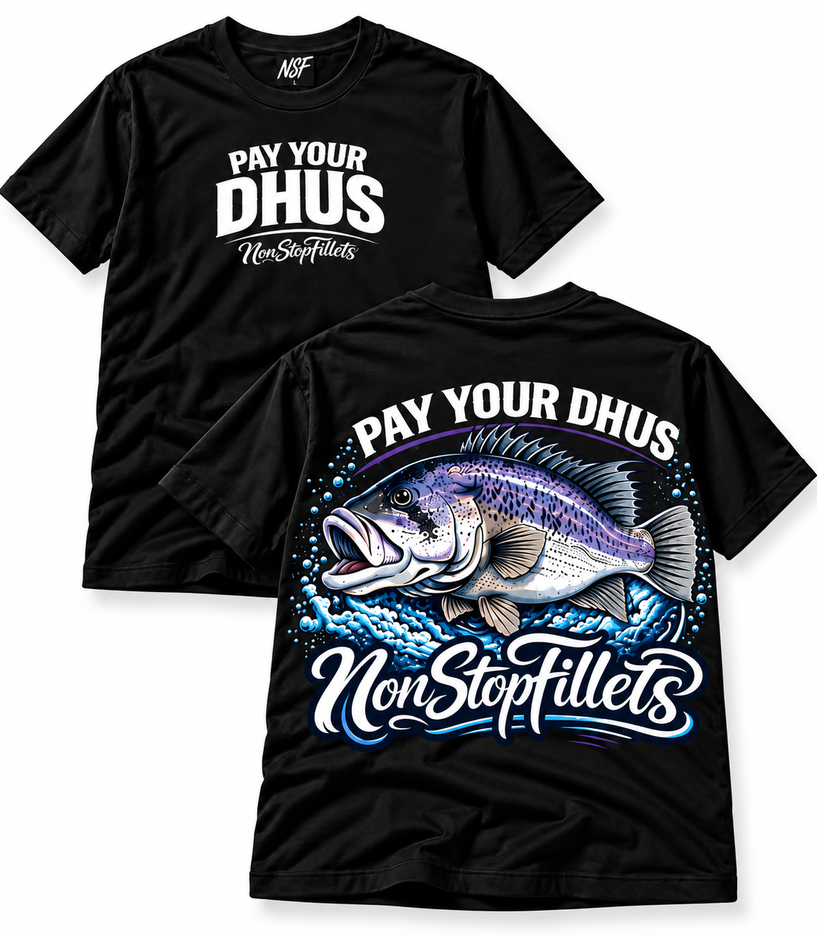 PAY YOUR DHUS - Nonstopfillets t-shirts