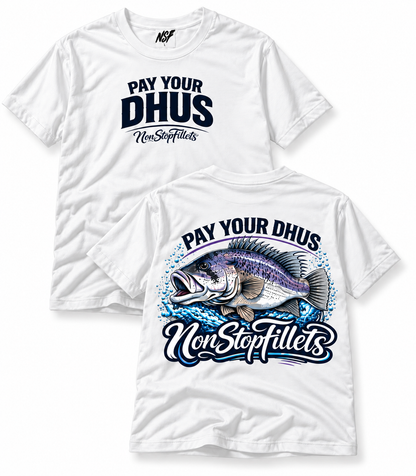 PAY YOUR DHUS - Nonstopfillets t-shirts