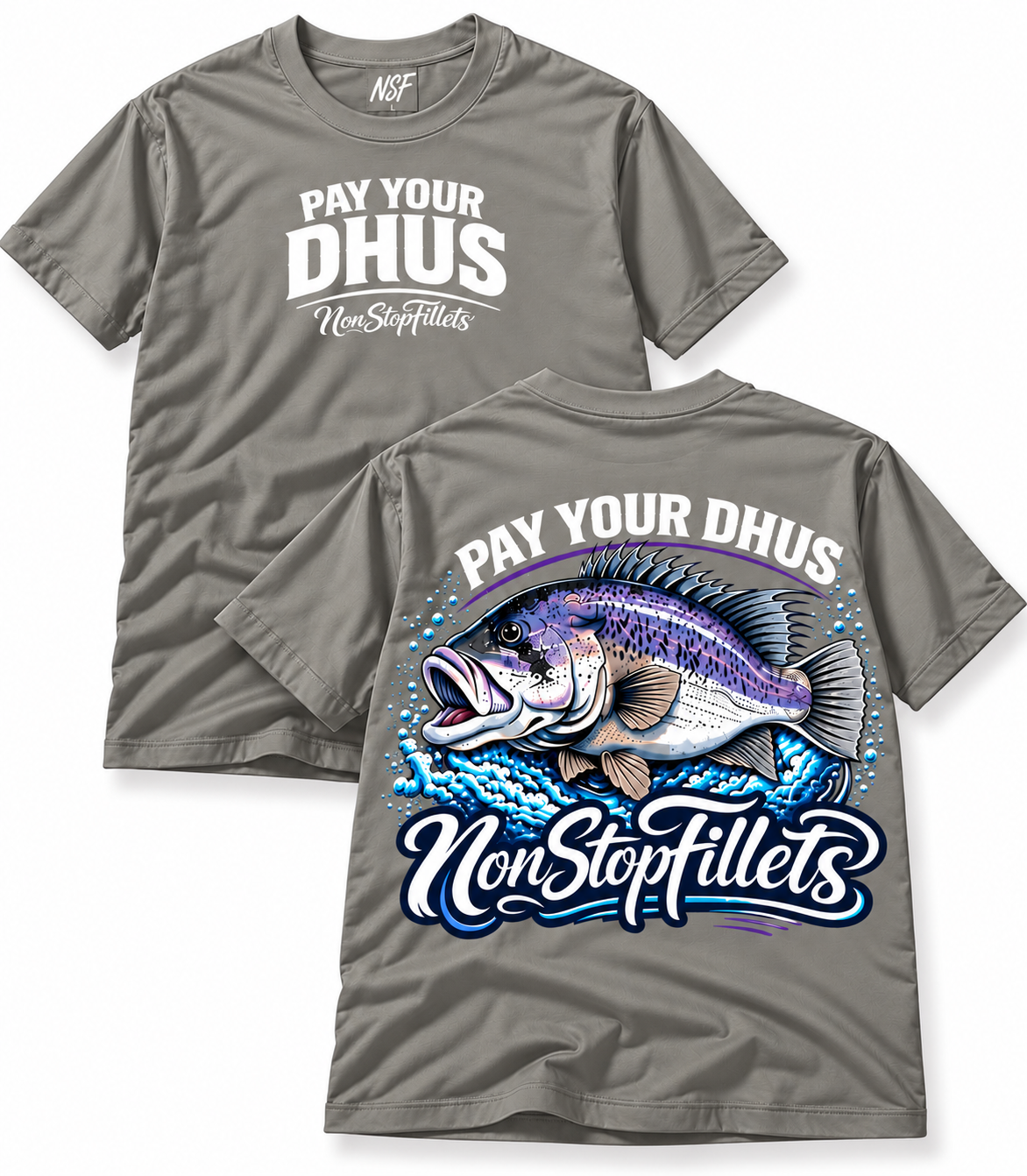 PAY YOUR DHUS - Nonstopfillets t-shirts
