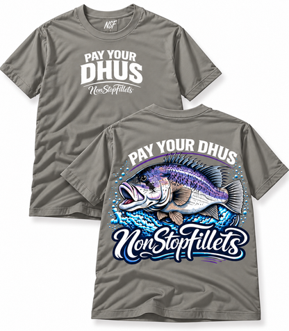 PAY YOUR DHUS - Nonstopfillets t-shirts