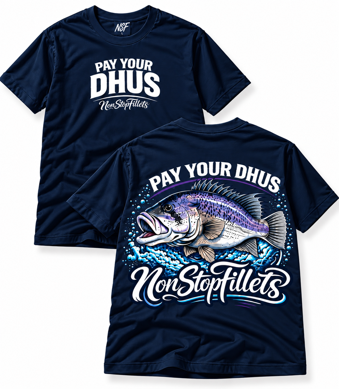 PAY YOUR DHUS - Nonstopfillets t-shirts