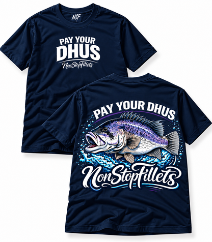 PAY YOUR DHUS - Nonstopfillets t-shirts