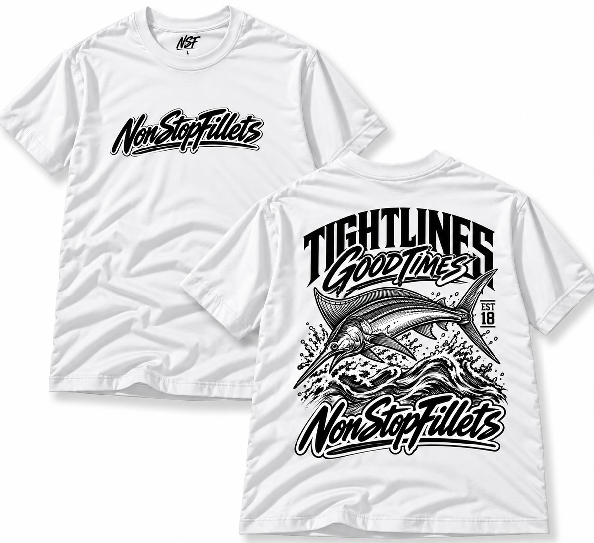 SAILFISH TIGHTLINES GOODTIMES Nonstopfillets   T-shirts