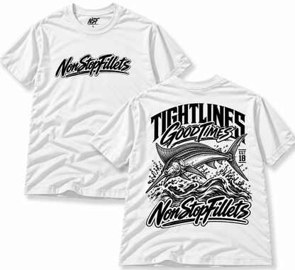 SAILFISH TIGHTLINES GOODTIMES Nonstopfillets   T-shirts